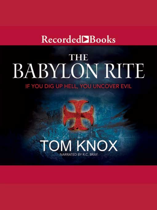 Title details for The Babylon Rite by Tom Knox - Available